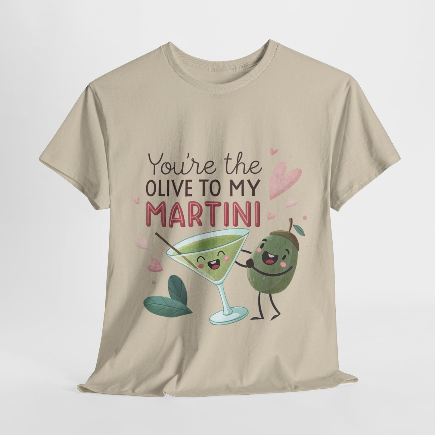 You're The Olive To My Martini Unisex Heavy Cotton Tee - Cute Couple Shirt