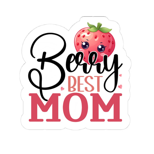 Berry Best Mom Kiss-Cut Stickers - Cute Gift for Moms