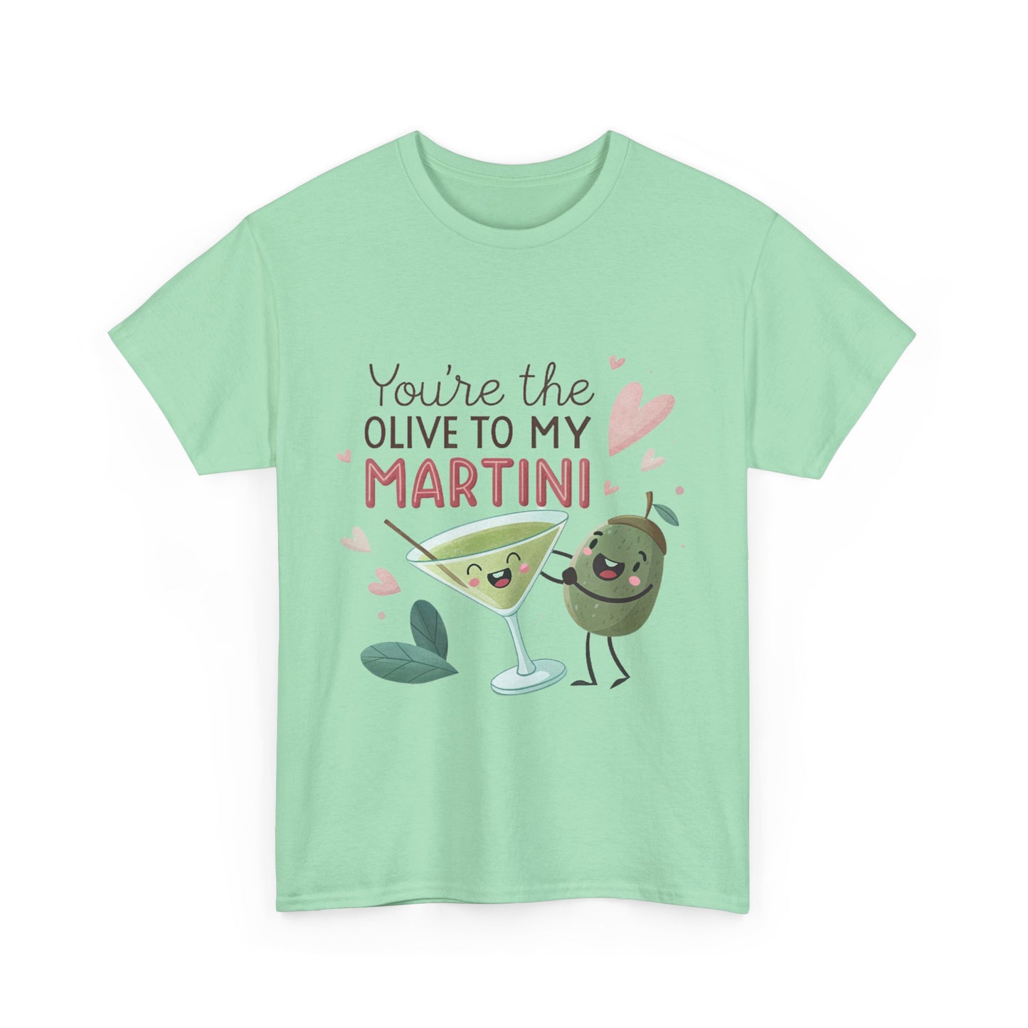 You're The Olive To My Martini Unisex Heavy Cotton Tee - Cute Couple Shirt