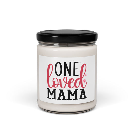 One Loved Mama Scented Soy Candle - Perfect Gift for Mother’s Day or Birthdays