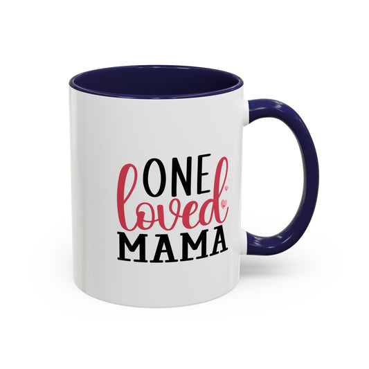 One Loved Mama Accent Coffee Mug - Perfect Gift for Mother's Day