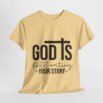 Inspirational Unisex Heavy Cotton Tee - "God's Still Writing Your Story"